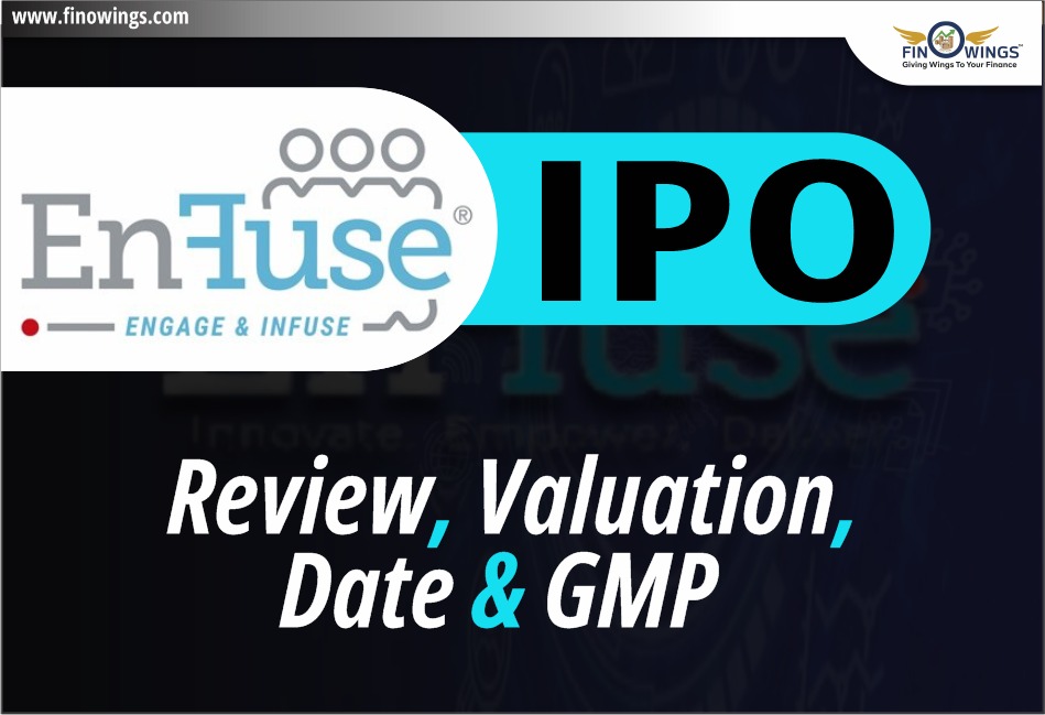 Enfuse Solutions Ltd. IPO: Review, Valuation, Date & GMP